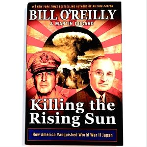 Bill O'Reilly Killing the Rising Sun First Edition 2016 Hardcover WW II
